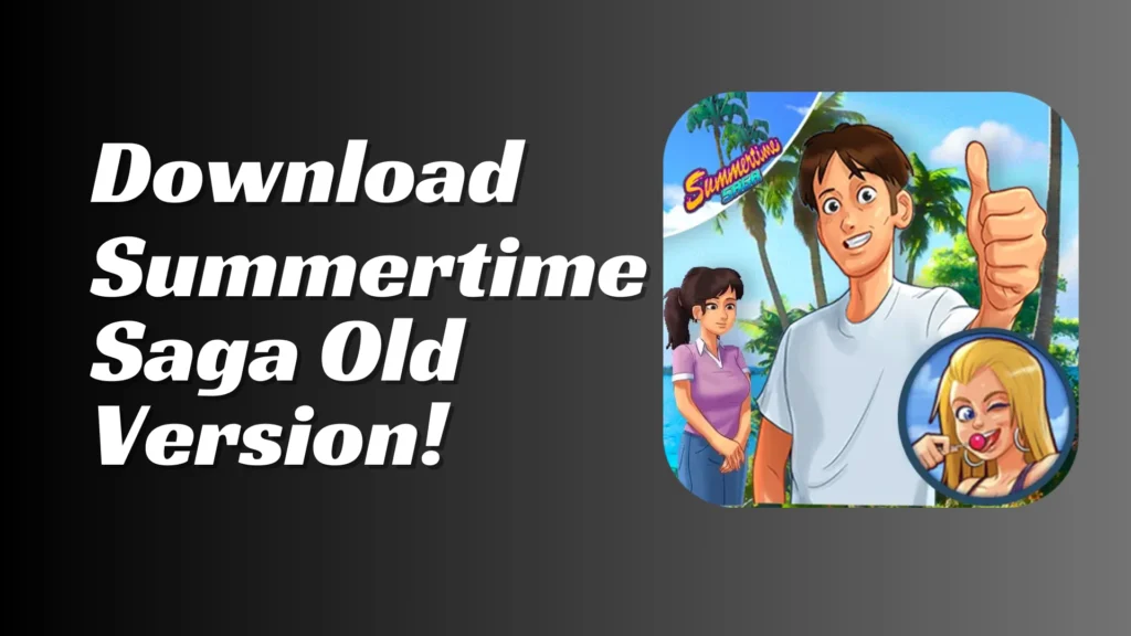 Summertime Saga old version APK